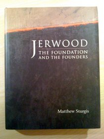 Jerwood: The Foundation and the Founders