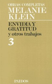 Envidia y Gratitud y Otros Trabajos (Obras Completas de Melanie Klein)