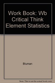 Critical Thinking Workbook:  Student Edition t/a Elementary Statistics