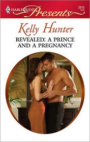 Revealed: A Prince and a Pregnancy (Hot Bed of Scandal, Bk 2) (Harlequin Presents, No 2913)