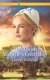 The Amish Midwife's Courtship (Love Inspired, No 998) (Larger Print)