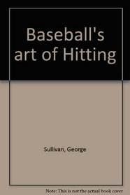 Baseball's art of hitting: Illustrated with photos. and diagrams