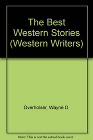 The Best Western Stories of Wayne D. Overholser (Western Writers)