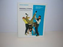 Personal Fitness: Looking Good/Feeling Good: Activity Handbook