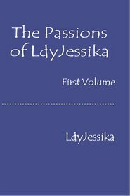 The Passions of Lady Jessika (Passions of Lady Jessika, 2 Vols.)