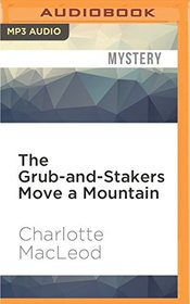 The Grub-and-Stakers Move a Mountain (Dittany Henbit and Osbert Monk)