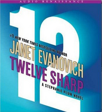 Twelve Sharp (Stephanie Plum, Bk 12) (Unabridged Audio CD)