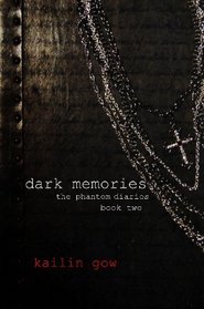 Dark Memories (The Phantom Diaries, #2)