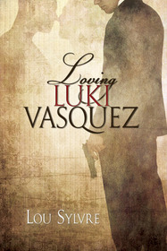 Loving Luki Vasquez (Vasquez & James, Bk 1)