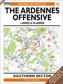 The Ardennes Offensive 1 Armee & VII Armee: Southern Sector (Order of Battle)