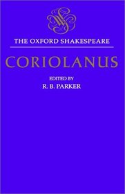 The Tragedy of Coriolanus (Oxford Shakespeare)
