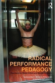 Exercises for Rebel Artists: Radical Performance Pedagogy