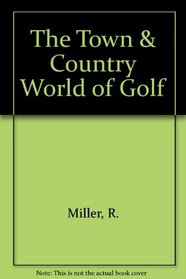 The Town & Country World of Golf