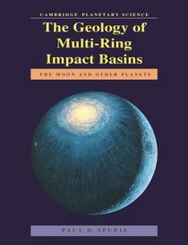 The Geology of Multi-Ring Impact Basins: The Moon and Other Planets (Cambridge Planetary Science Old)