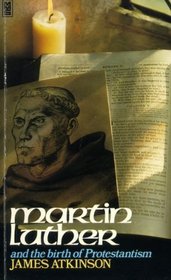 Martin Luther and the Birth of Protestantism