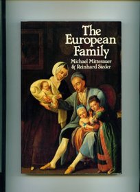 The European Family: Patriarchy to Partnership, 1400 to the Present
