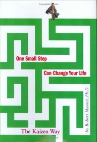 One Small Step Can Change Your Life : The Kaizen Way