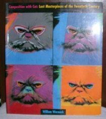 Composition With Cat: Lost Masterpieces of the Twentieth Century