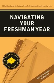Navigating Your Freshman Year (Students Helping Students series)