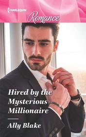 Hired by the Mysterious Millionaire (Harlequin Romance, No 4652) (Larger Print)