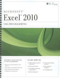Excel 2010: VBA Programming [With CDROM] (ILT)
