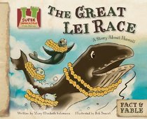The Great Lei Race: A Story About Hawaii (Fact & Fable, State Stories Set 2)
