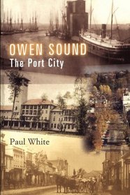 Owen Sound: The Port City