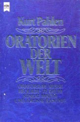 Oratorien der Welt: Oratorium, Messe, Requiem, Te Deum, Stabat Mater und grosse Kantate (Heyne Ratgeber) (German Edition)