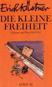 Die Kleine Freiheit: Chansons Und Prosa (German Edition)