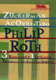 Zuckerman Acorrentado: 3 Romances e 1 Epilogo (Em Portugues do Brasil)
