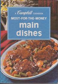 Most-For-The-Money Main Dishes -- A Campell Cookbook