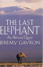 The Last Elephant: African Quest
