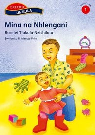 Mina Na Nhlengani (Ha Kula XiTsonga Readers Xiyimo Xa 1-3)