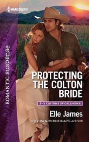 Protecting the Colton Bride (Coltons of Oklahoma, Bk 4) (Harlequin Romantic Suspense, No 1863)