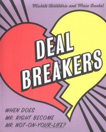 Deal Breakers : When Does Mr. Right Become Mr. Not-On-Your-Life?