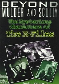 Beyond Mulder and Scully: The Mysterious Characters of 