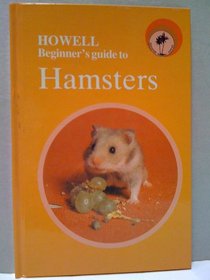 Howell Beginner's Guide to Hamsters (Howell Beginners Guides to Pets)