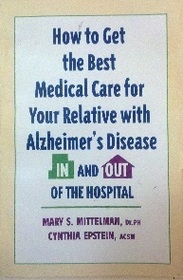 How to Get the Best Medical Care for Your Relative With Alzheimer's Disease In and Out Of the Hospital