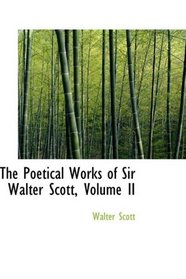 The Poetical Works of Sir Walter Scott, Volume II