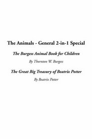 Animals - General 2-in-1 Special, The: The Burgess Animal Book for Children  The Great Big Treasury of Beatrix Potter