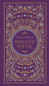 Pocket Book of Romantic Poetry (Barnes & Noble Flexibound Pocket Editions)