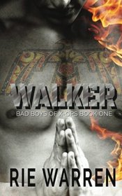 Walker (Bad Boys of X-Ops) (Volume 1)