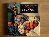 Life and Works of P. Cezanne: Cezanne (World's Greatest Artists Series)