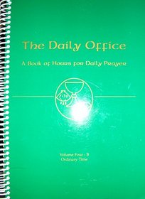 The Daily Office: A Book of Hours for Daily Prayer (The Daily Office)