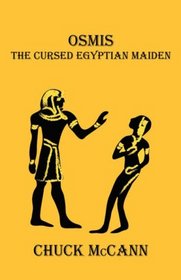 OSMIS, the Cursed Egyptian Maiden