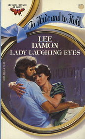 Lady Laughing Eyes (To Have and to Hold, No 16)