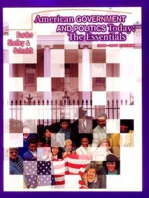 American Government and Politics Today: The Essentials, 2000-2001 Edition