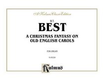A Christmas Fantasia on Old English Carols (Kalmus Edition)