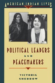 Political Leaders and Peacemakers (American Indian Lives)