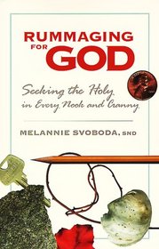 Rummaging for God: Seeking the Holy in Every Nook and Cranny